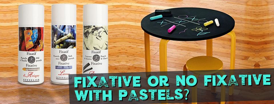 Fixative or No Fixative with Pastels